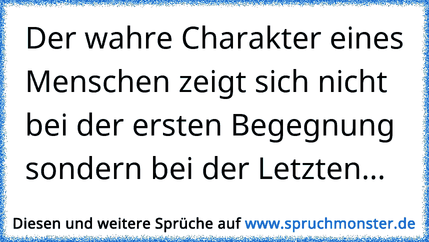 40++ Enttaeuscht den wahren charakter eines menschen sprueche info