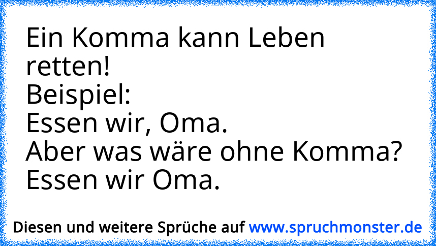 Ein Komma Kann Leben Retten:"Komm Wir Essen, Oma!" Und"Komm Wir Essen ...