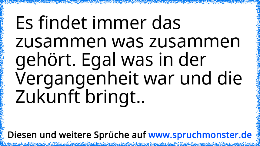 weißt du wer zusammen ist ?? Spruchmonster.de