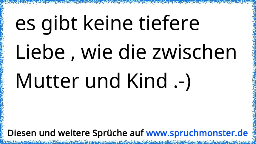 Es Gibt Keine Tiefere Liebe Wie Die Zwischen Mutter Und