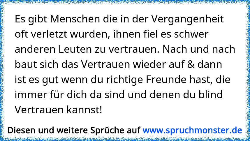 Es Gibt Menschen Die In Der Vergangenheit Oft Verletzt