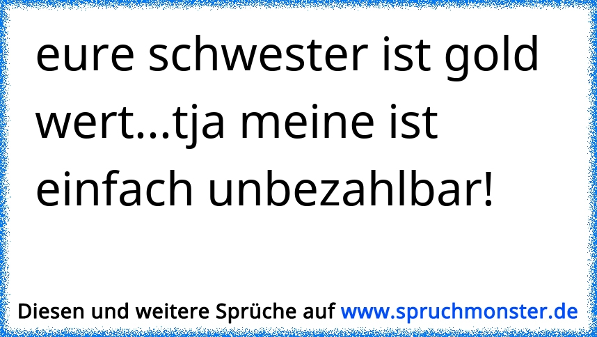 34+ Sprueche ueber hinterfotzige menschen , Arrogant?! Ich?!... Nee, ich mag Eure hinterfotzige Tour einfach nicht... ♣ ♣ ♣ Spruchmonster.de