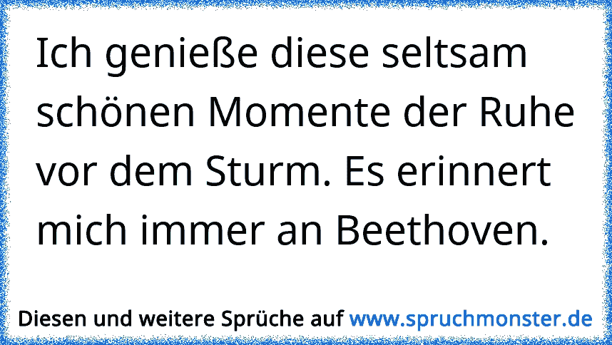 34+ Ruhe vor dem sturm sprueche information