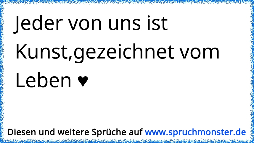 38+ Sprueche vom leben gezeichnet info