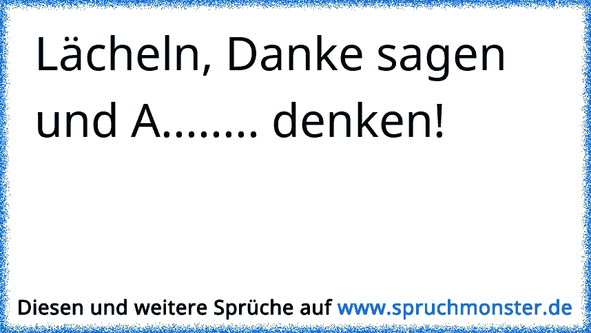 Lächeln Danke Sagen Und A Denken Spruchmonsterde