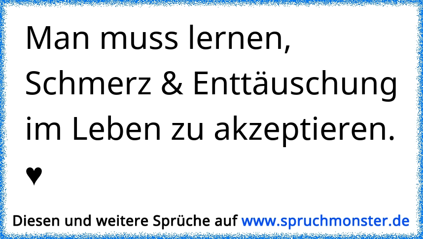 Manche dinge muss man einfach nicht verstehen, aber man muss es lernen