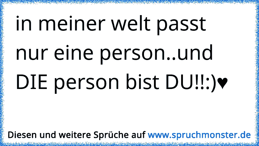 ♥ Ich habe die tollste Person der Welt als BF ♥ Spruchmonster.de