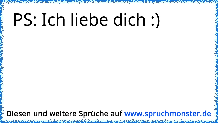 Ps Ich Liebe Dich Spruchmonsterde