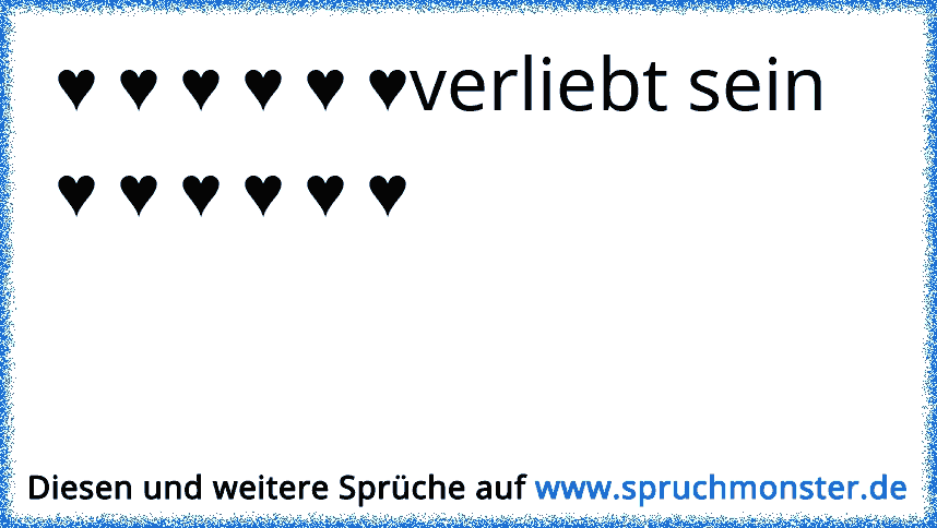 Sprüche zum verliebt sein