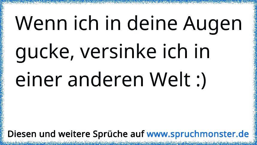 Deine augen sprüche