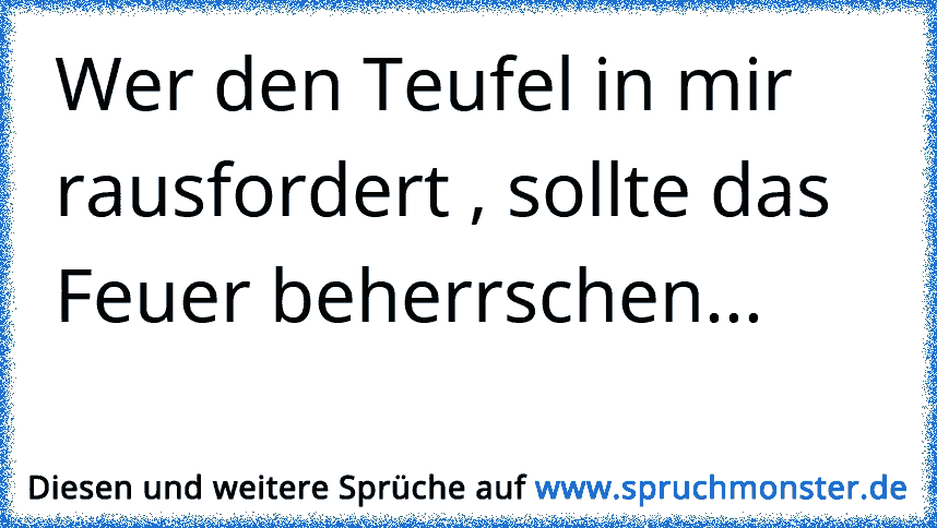 47++ Wer mit dem feuer spielt sprueche information