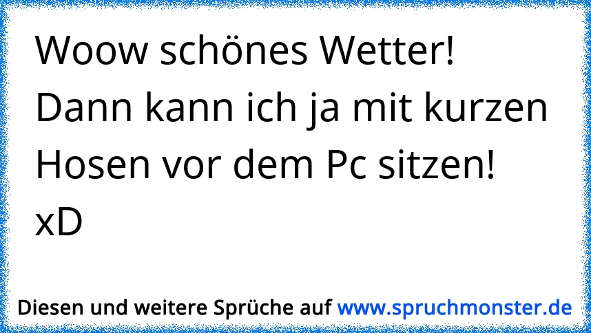 woow bin ich heute müde Spruchmonster.de